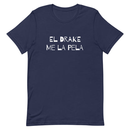 El Drake Me La Pela T-Shirt